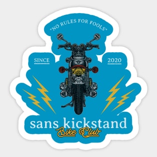 sans Kickstand (motorcycle club) Sticker